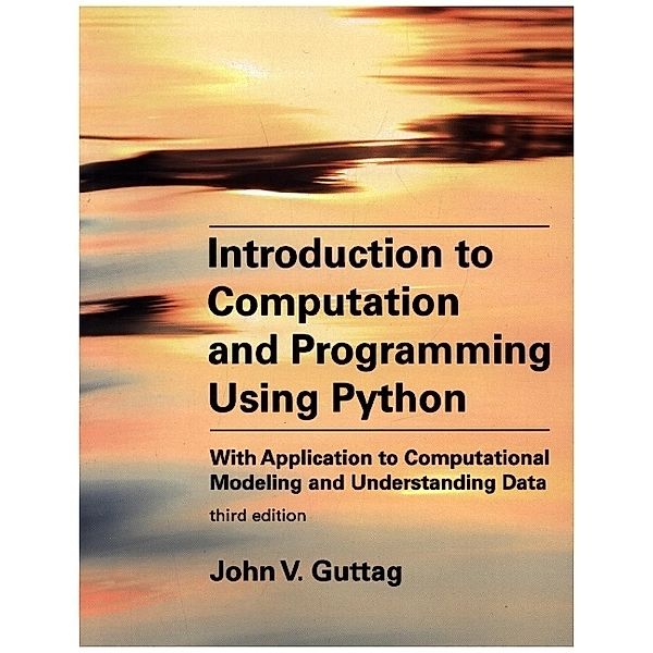 Introduction to Computation and Programming Using Python, third edition, John V. Guttag