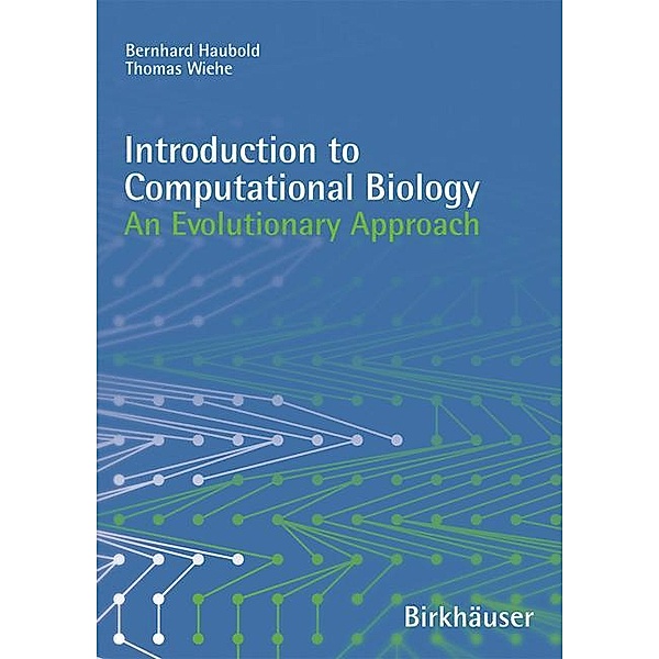 Introduction to Computational Biology, Bernhard Haubold, Thomas Wiehe