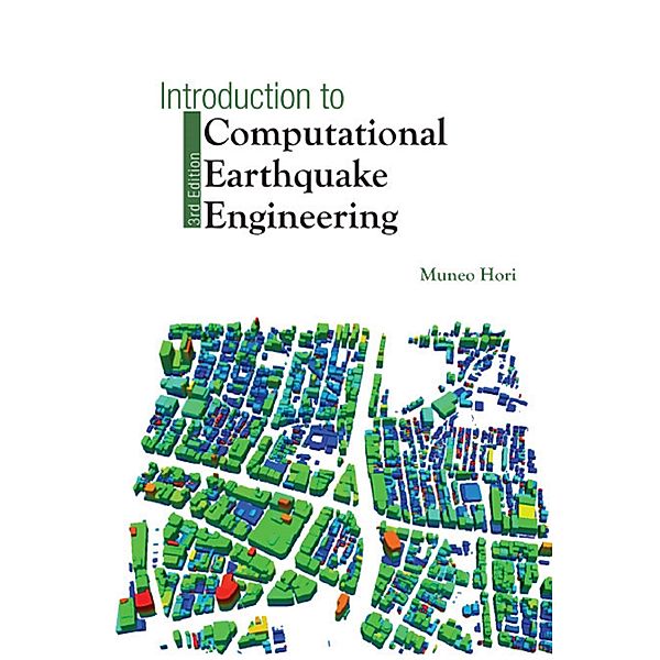 Introduction to Computational Earthquake Engineering, Muneo Hori