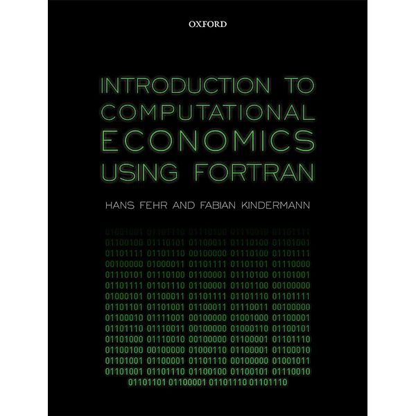 Introduction to Computational Economics Using Fortran, Hans Fehr, Fabian Kindermann