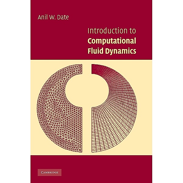 Introduction to Computational Fluid Dynamics, Anil W. Date