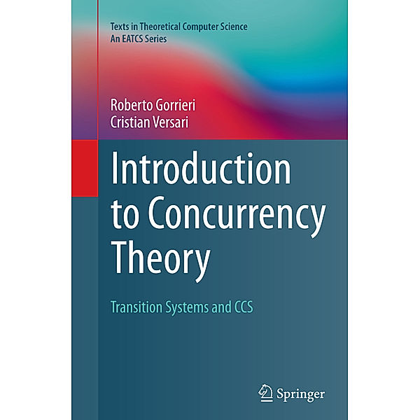 Introduction to Concurrency Theory, Roberto Gorrieri, Cristian Versari
