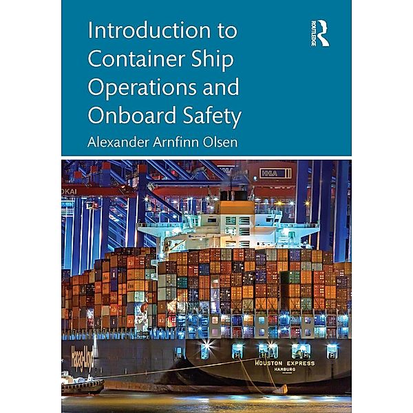 Introduction to Container Ship Operations and Onboard Safety, Alexander Arnfinn Olsen