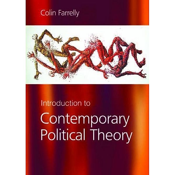 Introduction to Contemporary Political Theory, Colin Farrelly