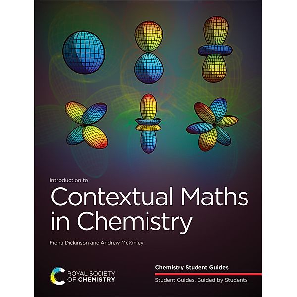 Introduction to Contextual Maths in Chemistry / ISSN, Fiona Dickinson, Andrew Mckinley