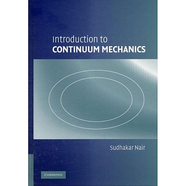 Introduction to Continuum Mechanics, Sudhakar Nair