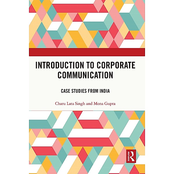 Introduction to Corporate Communication, Charu Lata Singh, Mona Gupta