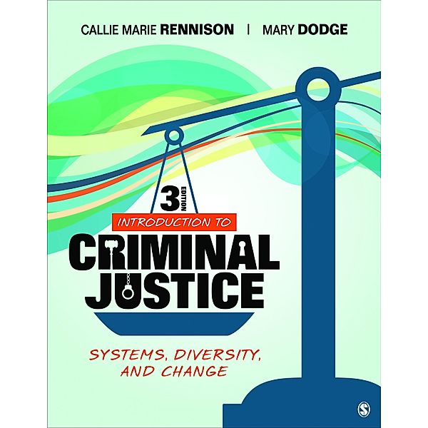 Introduction to Criminal Justice, Callie Marie Rennison, Mary J. Dodge