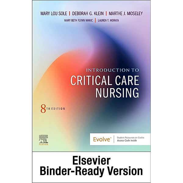 Introduction to Critical Care Nursing E-Book, Mary Lou Sole, Deborah Goldenberg Klein, Marthe J. Moseley