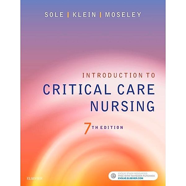 Introduction to Critical Care Nursing - E-Book, Mary Lou Sole, Deborah Goldenberg Klein, Marthe J. Moseley