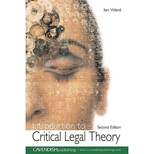Introduction to Critical Legal Theory, Ian Ward