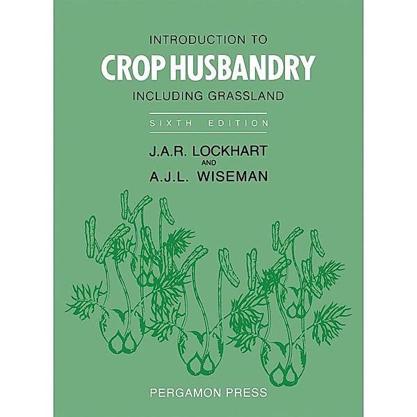 Introduction to Crop Husbandry, J. A. R. Lockhart, A. J. L. Wiseman