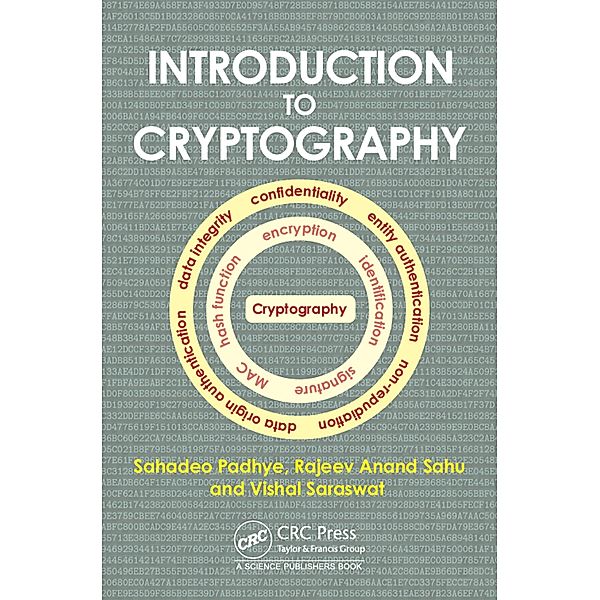 Introduction to Cryptography, Sahadeo Padhye, Rajeev A. Sahu, Vishal Saraswat