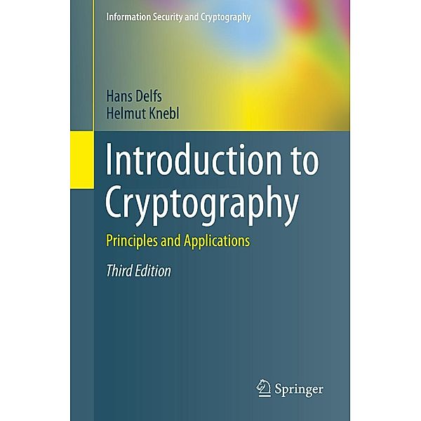 Introduction to Cryptography / Information Security and Cryptography, Hans Delfs, Helmut Knebl