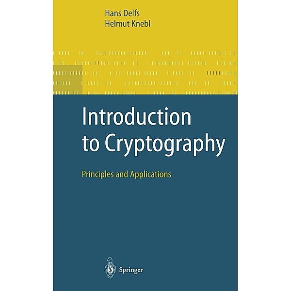 Introduction to Cryptography / Information Security and Cryptography, Hans Delfs, Helmut Knebl