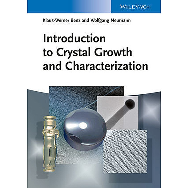 Introduction to Crystal Growth and Characterization, Klaus-Werner Benz, Wolfgang Neumann