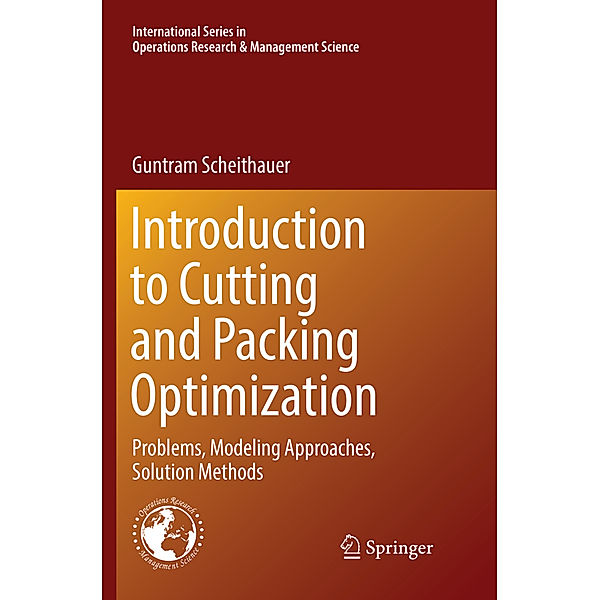 Introduction to Cutting and Packing Optimization, Guntram Scheithauer