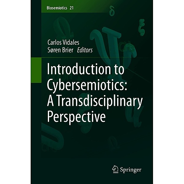 Introduction to Cybersemiotics: A Transdisciplinary Perspective / Biosemiotics Bd.21