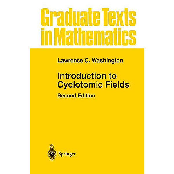 Introduction to Cyclotomic Fields, Lawrence C. Washington