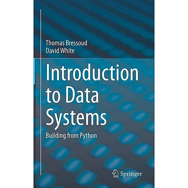 Introduction to Data Systems, Thomas Bressoud, David White