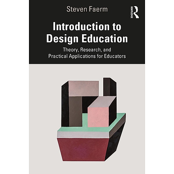 Introduction to Design Education, Steven Faerm