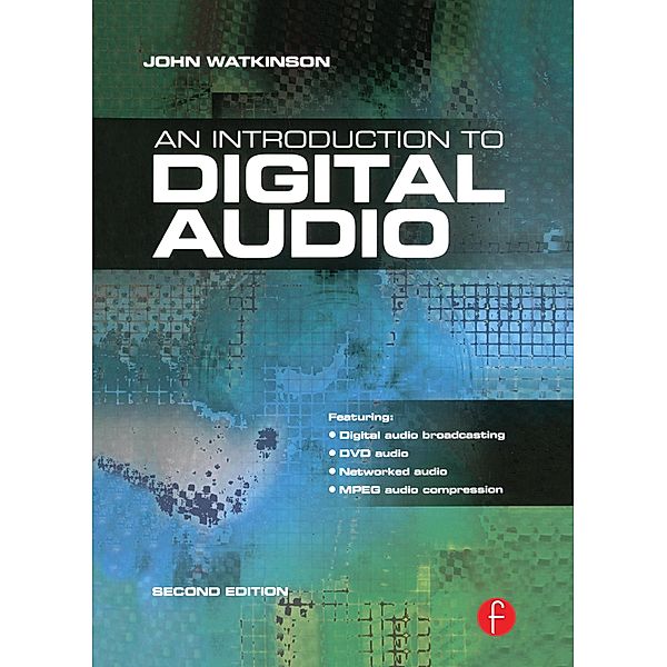 Introduction to Digital Audio, John Watkinson