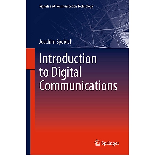 Introduction to Digital Communications / Signals and Communication Technology, Joachim Speidel