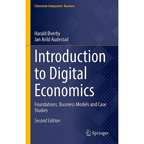 Introduction to Digital Economics / Classroom Companion: Business, Harald Øverby, Jan Arild Audestad