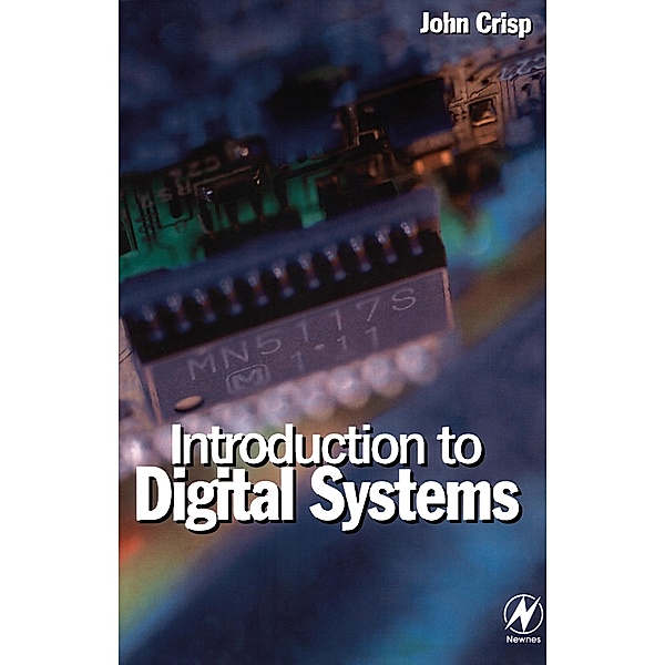 Introduction to Digital Systems, John Crisp