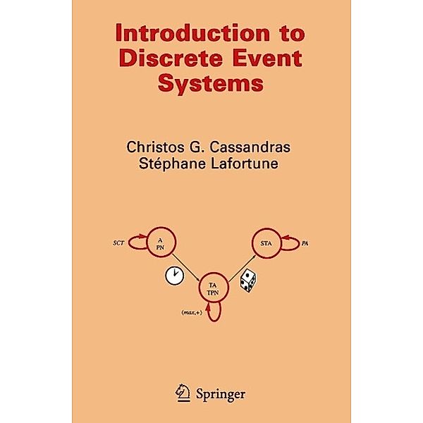 Introduction to Discrete Event Systems / The International Series on Discrete Event Dynamic Systems Bd.11, Christos G. Cassandras, Stéphane Lafortune