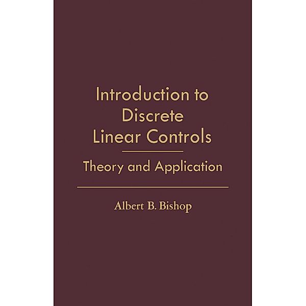 Introduction to Discrete Linear Controls, Albert B. Bishop