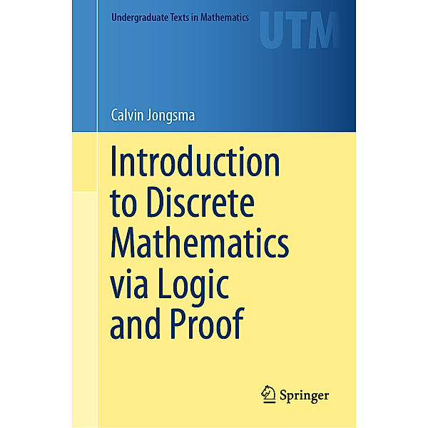 Introduction to Discrete Mathematics via Logic and Proof, Calvin Jongsma