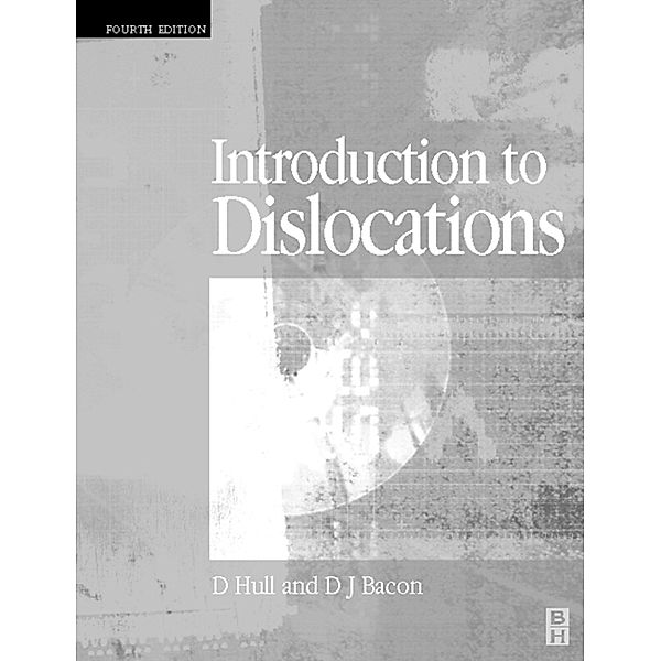 Introduction to Dislocations, Derek Hull, D. J. Bacon