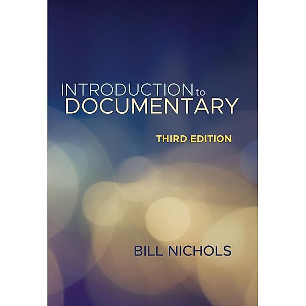 Introduction to Documentary, Third Edition, Bill Nichols