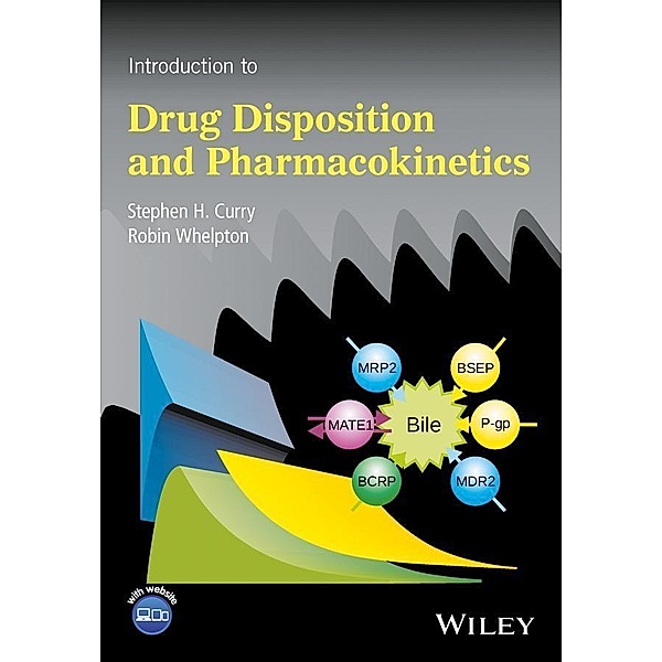 Introduction to Drug Disposition and Pharmacokinetics, Stephen H. Curry, Robin Whelpton