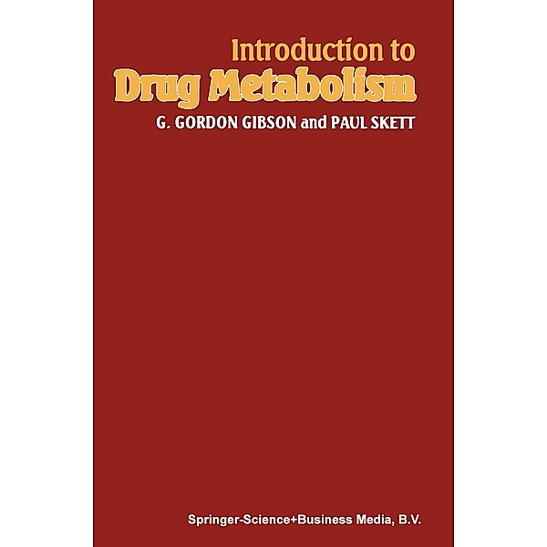 Introduction to Drug Metabolism, G. Gordon Gibson, Paul Skett