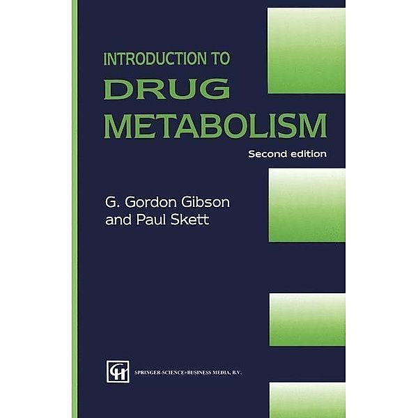 Introduction to Drug Metabolism, G. Gordon Gibson And Paul Skett