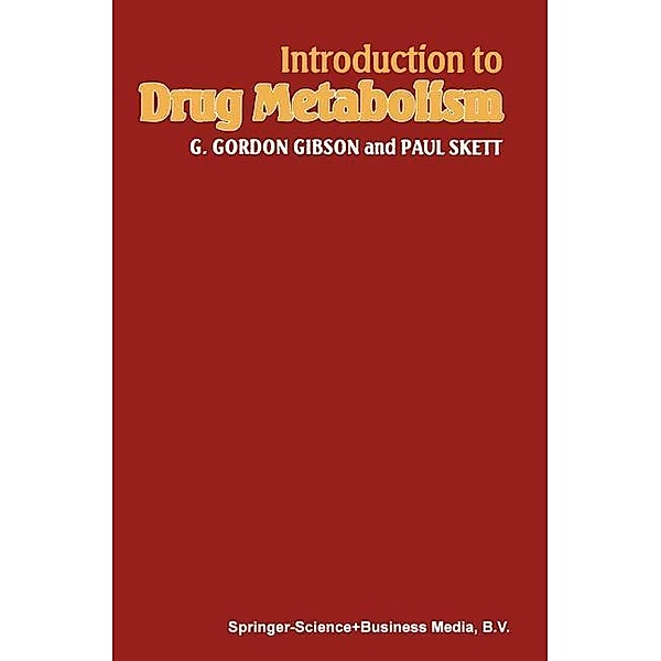 Introduction to Drug Metabolism, G. Gordon Gibson, Paul Skett