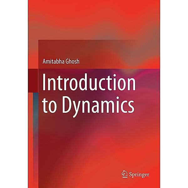 Introduction to Dynamics, Amitabha Ghosh