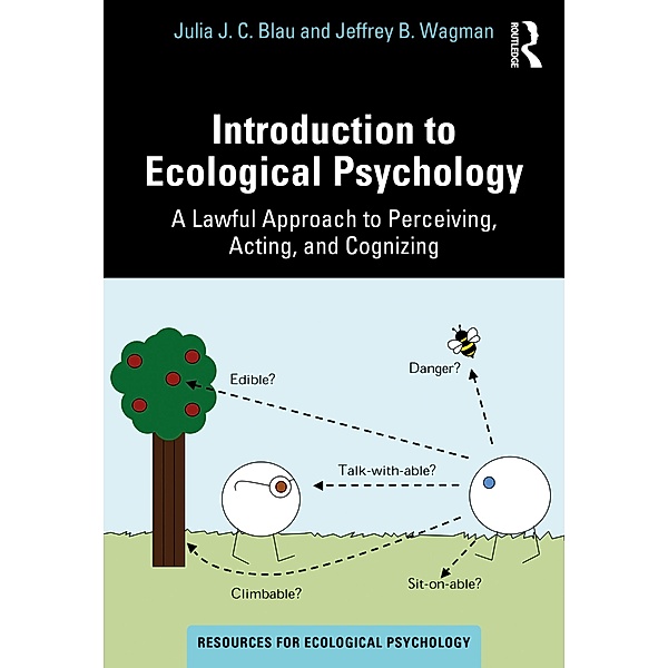 Introduction to Ecological Psychology, Julia J. C. Blau, Jeffrey B. Wagman