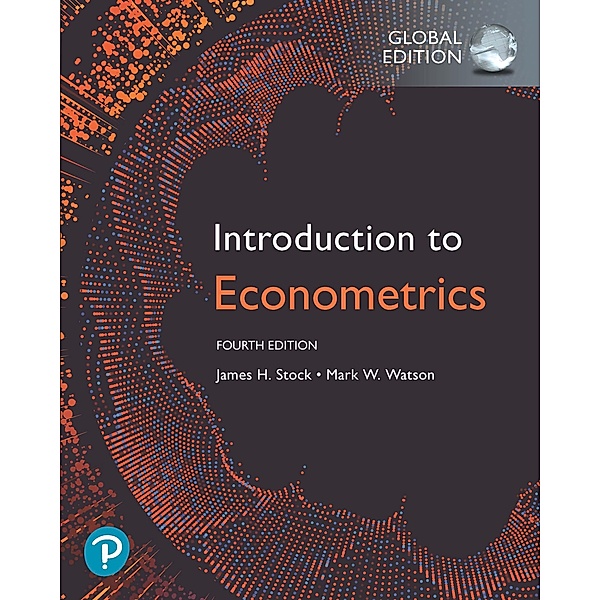 Introduction to Econometrics, Global Edition, James H. Stock, Mark W. Watson