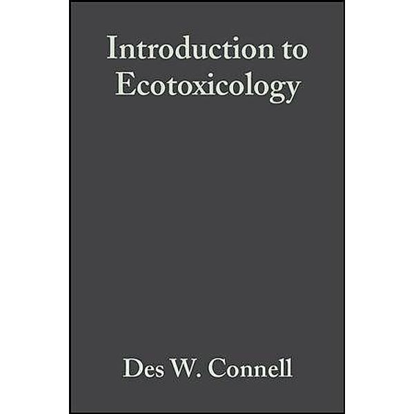 Introduction to Ecotoxicology, Des W. Connell, Paul Lam, Bruce Richardson, Rudolf Wu