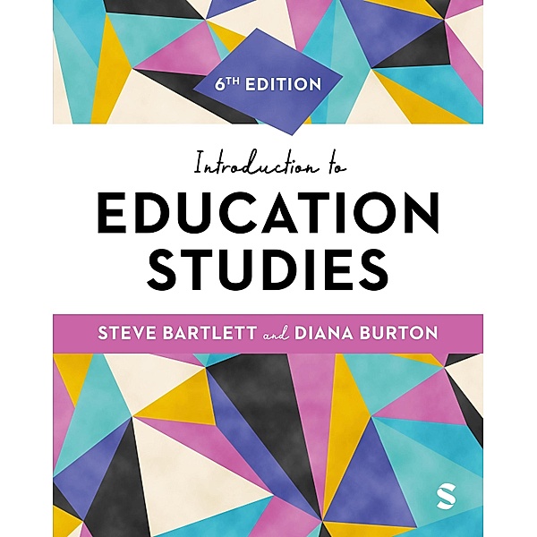 Introduction to Education Studies, Steve Bartlett, Diana M Burton