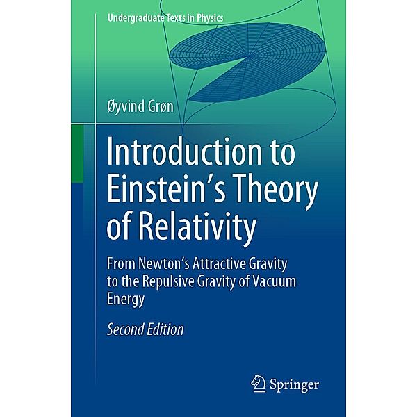 Introduction to Einstein's Theory of Relativity / Undergraduate Texts in Physics, Øyvind Grøn