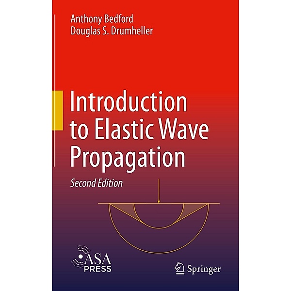Introduction to Elastic Wave Propagation, Anthony Bedford, Douglas S. Drumheller