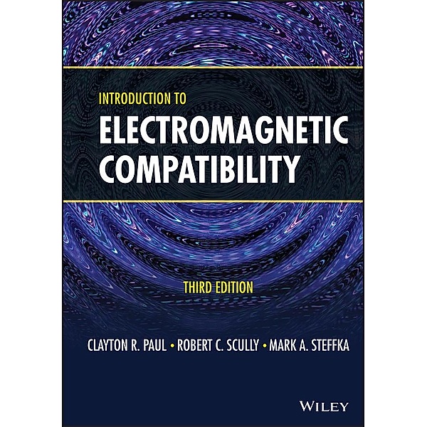 Introduction to Electromagnetic Compatibility, Clayton R. Paul, Robert C. Scully, Mark A. Steffka