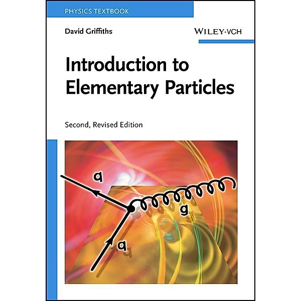 Introduction to Elementary Particles, David Griffiths