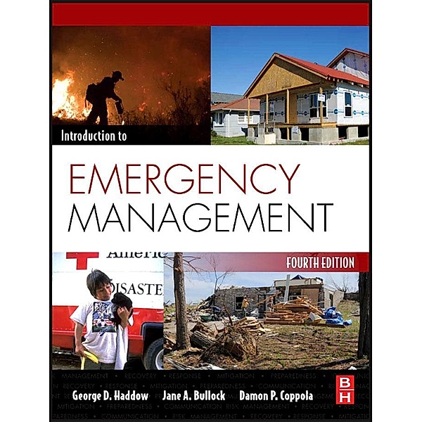 Introduction to Emergency Management, George Haddow, Jane Bullock, Damon Coppola