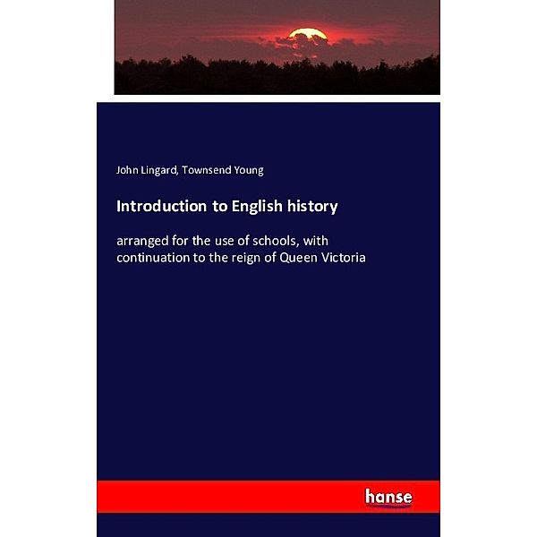 Introduction to English history, John Lingard, Townsend Young