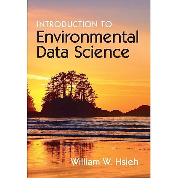 Introduction to Environmental Data Science, William W. Hsieh